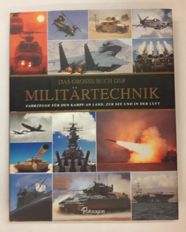| Das große Buch der Militärtechnik. Fahrzeuge für den Kampf an Land