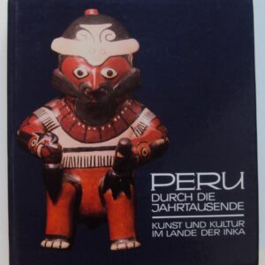| Peru durch die Jahrtausende. Kunst und Kultur im Lande der Inka. Niederösterreichische Landesausstellung 1983.