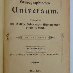 Deutscher Gabelsberger Stenographen-Verein in Wien (Hg.) Stenographisches Universum. Jg. XV (Nr. 1-12)