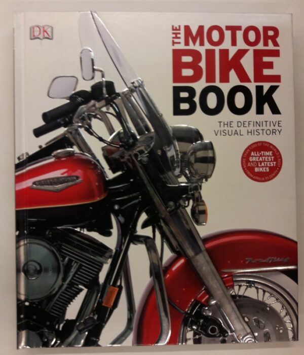 | The Motor Bike Book. The Definitive Visual History.