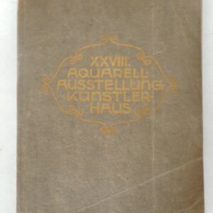 | Katalog der XXVIII. Ausstellung des Aquarellisten-Klubs der Genossenschaft der bildenden Künstler Wiens. Künstlerhaus