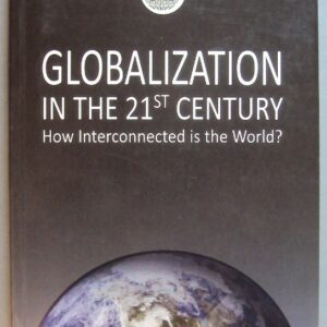 | Globalization in the 21st Century. How Interconnected is the World?