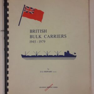 I.G.S. Marine Publishers British Bulk Carriers 1945 - 1979. Quayside Shipping Series.