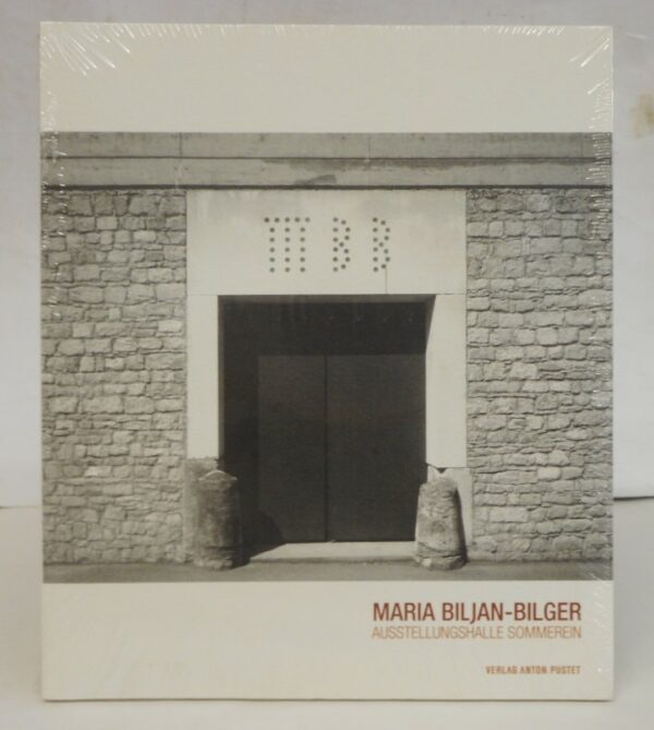 | Maria Biljan-Bilger - Ausstellungshalle Sommerein. Mit zahlr. Abb.
