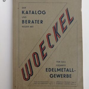 Wilhelm Woeckel - Stuttgart-Bad Cannstatt. Der Katalog und Berater neuer Art für das gesamte Edelmetallgewerbe. Mit s/w-Abb.