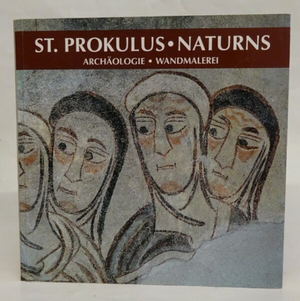 St. Prokulus - Naturns. Archäologie - Wandmalerei.